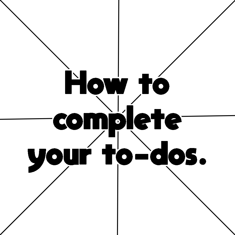 How to complete tasks in your to-do list.